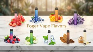 Foger vape flavors arrangement 20261003122845